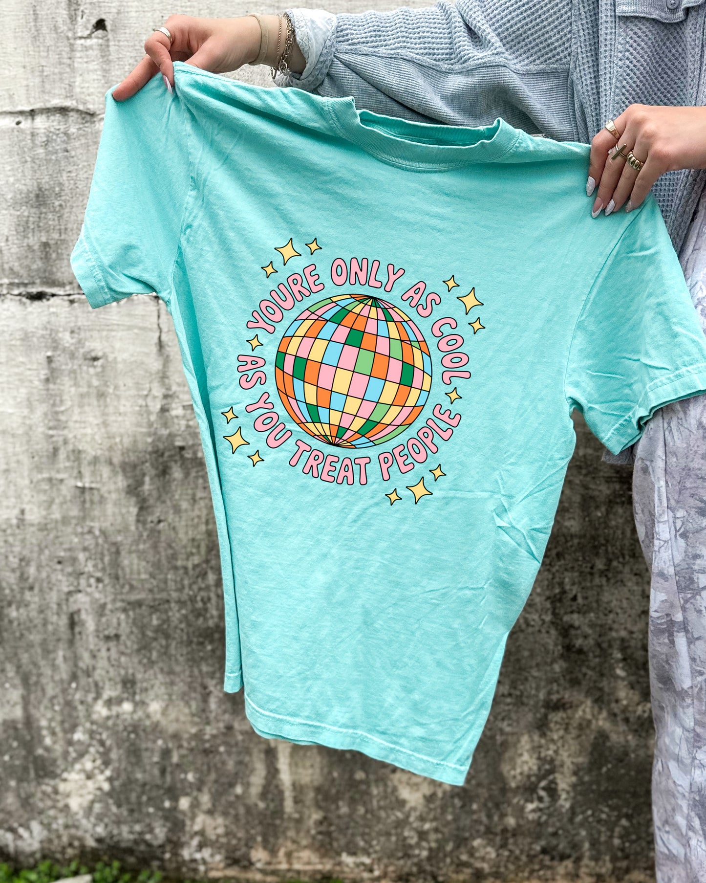 You're Only As Cool As You Treat People Tee (PRE-ORDER)