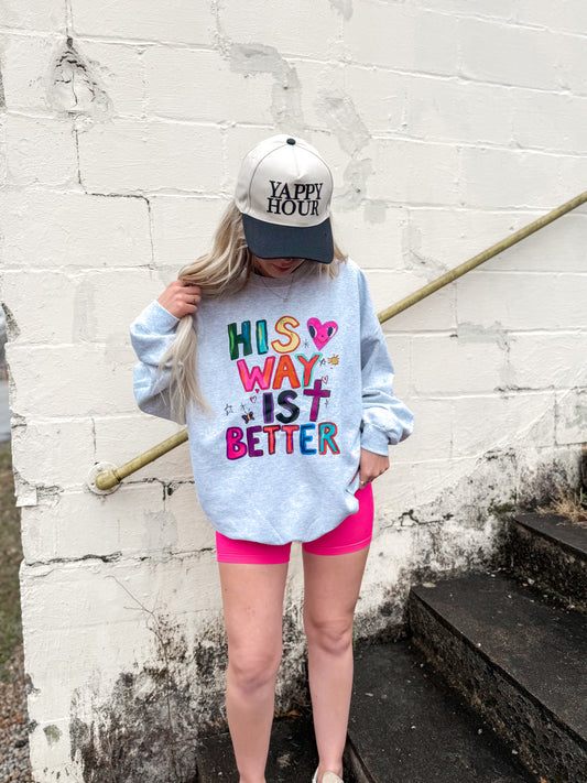 His Way Is Better Sweatshirt (PRE-ORDER)