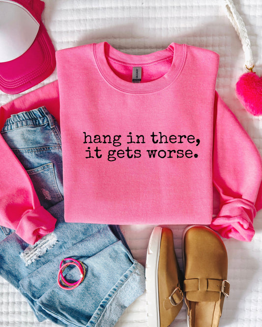 (PRE-ORDER)Hang In There Sweatshirt